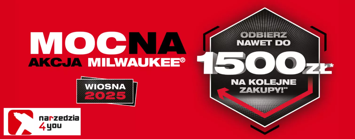 Mocna akcja Milwaukee zgarnij voucher do 1500 zł za zakupy